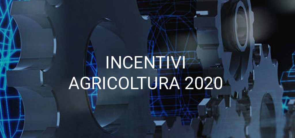 agevolazioni 2020 tecnologia per l’agricoltura